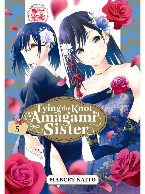 Title details for Tying the Knot with an Amagami Sister, Volume 5 by Marcey Naito - Available